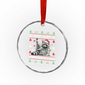 Funny Raccoon Ugly Christmas Crystal Glass Ornament Cute Trash Panda Sorry Santa Been Feral All Year TS10 Print Your Wear