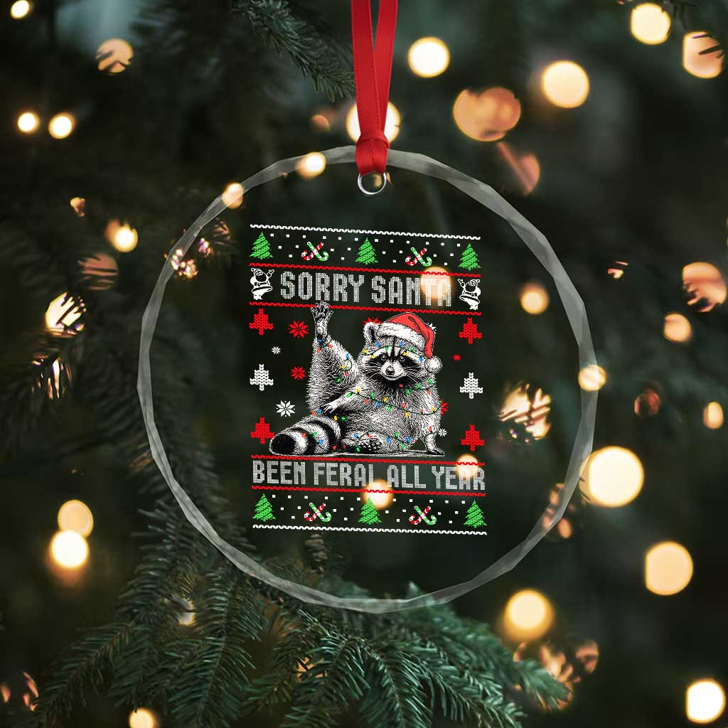 Funny Raccoon Ugly Christmas Crystal Glass Ornament Cute Trash Panda Sorry Santa Been Feral All Year TS10 Print Your Wear