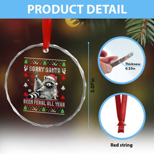 Funny Raccoon Ugly Christmas Crystal Glass Ornament Cute Trash Panda Sorry Santa Been Feral All Year TS10 Print Your Wear