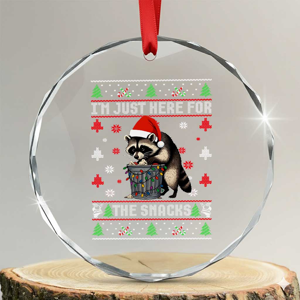 Funny Raccoon Ugly Christmas Crystal Glass Ornament I'm Just Here for The Snacks Cute Trash Panda TS10 Transparent Glass 3'' Circle Print Your Wear
