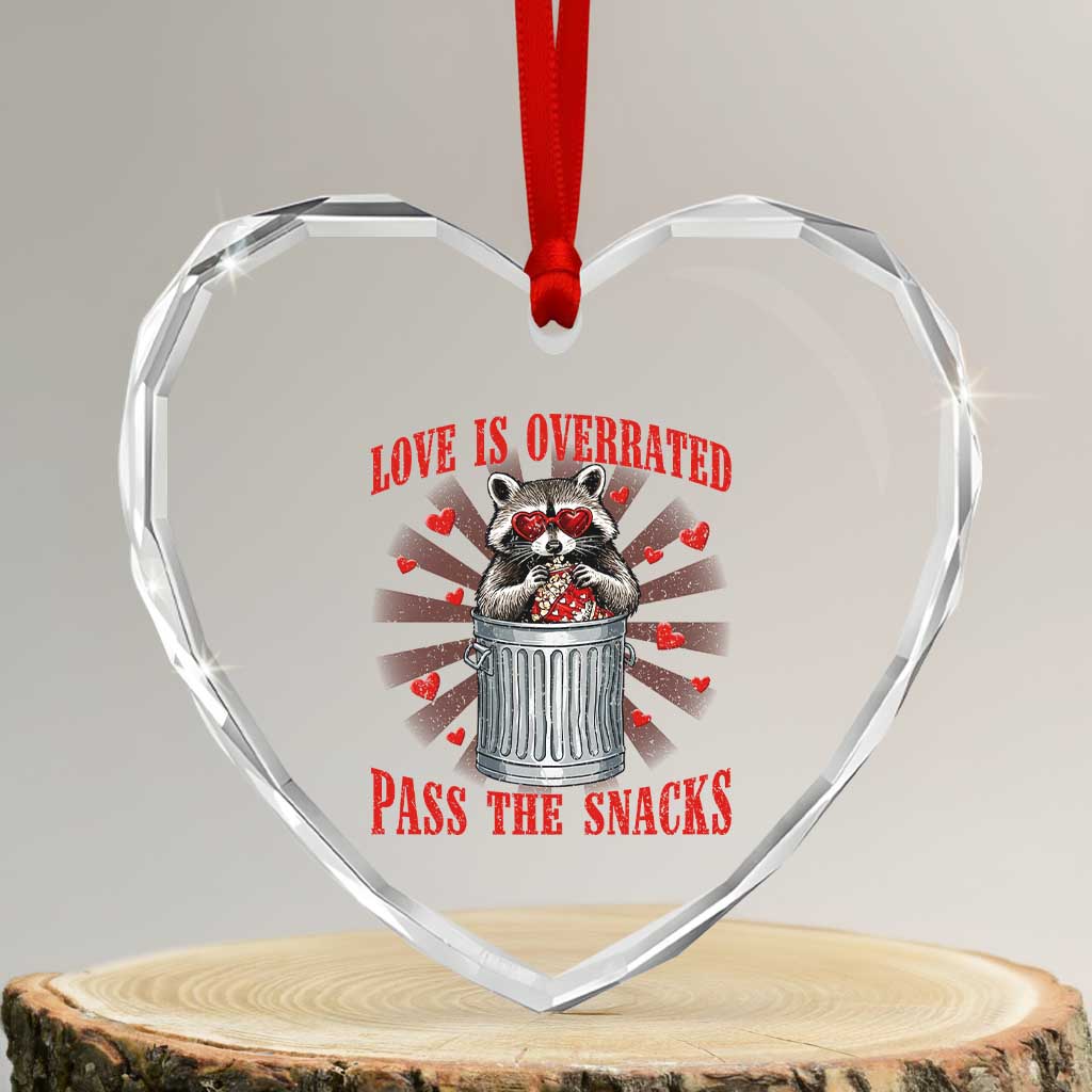 Funny Raccoon Valentine Heart Crystal Glass Ornament Love Is Overrated Pass The Snacks TS11 Transparent Glass 3'' Heart Print Your Wear