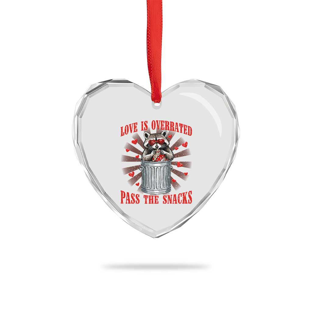 Funny Raccoon Valentine Heart Crystal Glass Ornament Love Is Overrated Pass The Snacks TS11 Print Your Wear