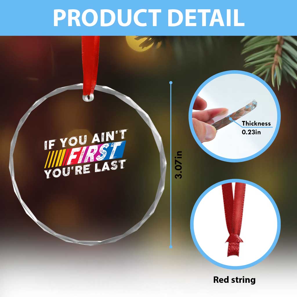 Funny Racing Crystal Glass Ornament If You Are Not First You Are Last TS14 Print Your Wear