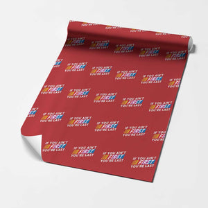 Funny Racing Wrapping Paper Roll If You Are Not First You Are Last TS14 Red Print Your Wear