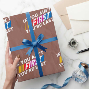 Funny Racing Wrapping Paper Roll If You Are Not First You Are Last TS14 Mocha Print Your Wear