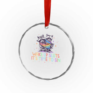 Funny Racoon Pride Crystal Glass Ornament Wake Up Sluts It Is Time To Sin LGBTQ Rainbow Flag TS10 Print Your Wear