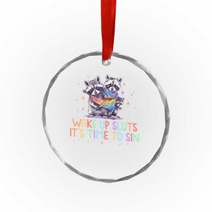 Funny Racoon Pride Crystal Glass Ornament Wake Up Sluts It Is Time To Sin LGBTQ Rainbow Flag TS10 Print Your Wear