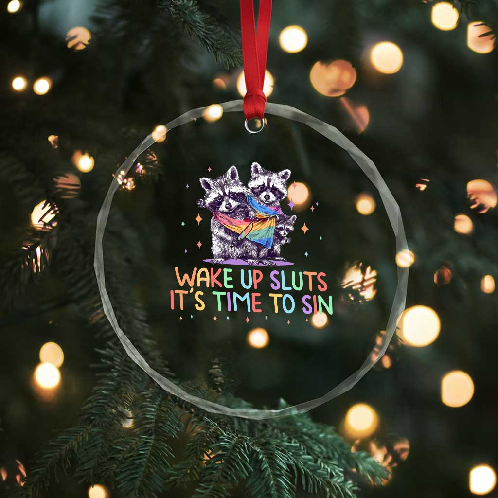 Funny Racoon Pride Crystal Glass Ornament Wake Up Sluts It Is Time To Sin LGBTQ Rainbow Flag TS10 Print Your Wear