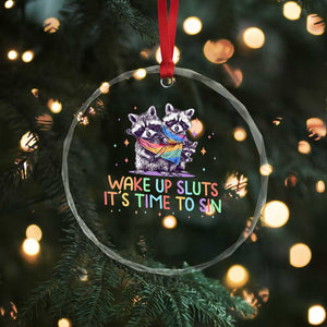 Funny Racoon Pride Crystal Glass Ornament Wake Up Sluts It Is Time To Sin LGBTQ Rainbow Flag TS10 Print Your Wear