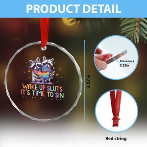 Funny Racoon Pride Crystal Glass Ornament Wake Up Sluts It Is Time To Sin LGBTQ Rainbow Flag TS10 Print Your Wear