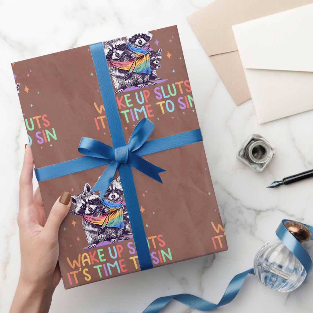 Funny Racoon Pride Wrapping Paper Roll Wake Up Sluts It Is Time To Sin LGBTQ Rainbow Flag TS10 Mocha Print Your Wear