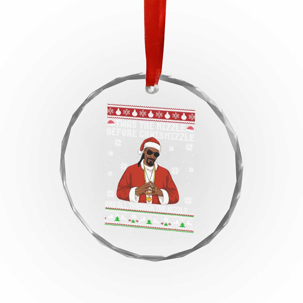 Funny Rapper Christmas Crystal Glass Ornament Gangsta Twas the Nizzle Before Chrismizzle Ugly Xmas TS10 Print Your Wear