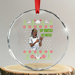 Funny Rapper Meme Xmas Crystal Glass Ornament Fo Shizzle My Nizzle TS02 Transparent Glass 3'' Circle Print Your Wear