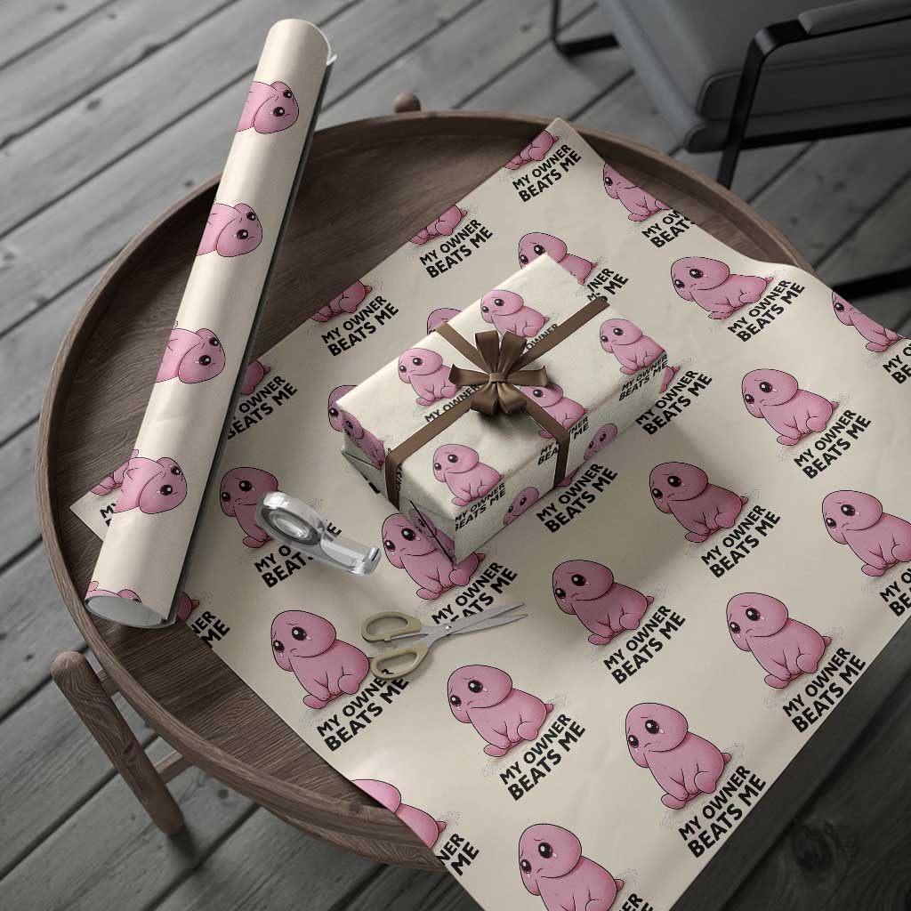 Funny Raunchy Meme My Owner Beats Me Wrapping Paper Roll Sarcastic Adult Gag Gift TS12 Beige Print Your Wear