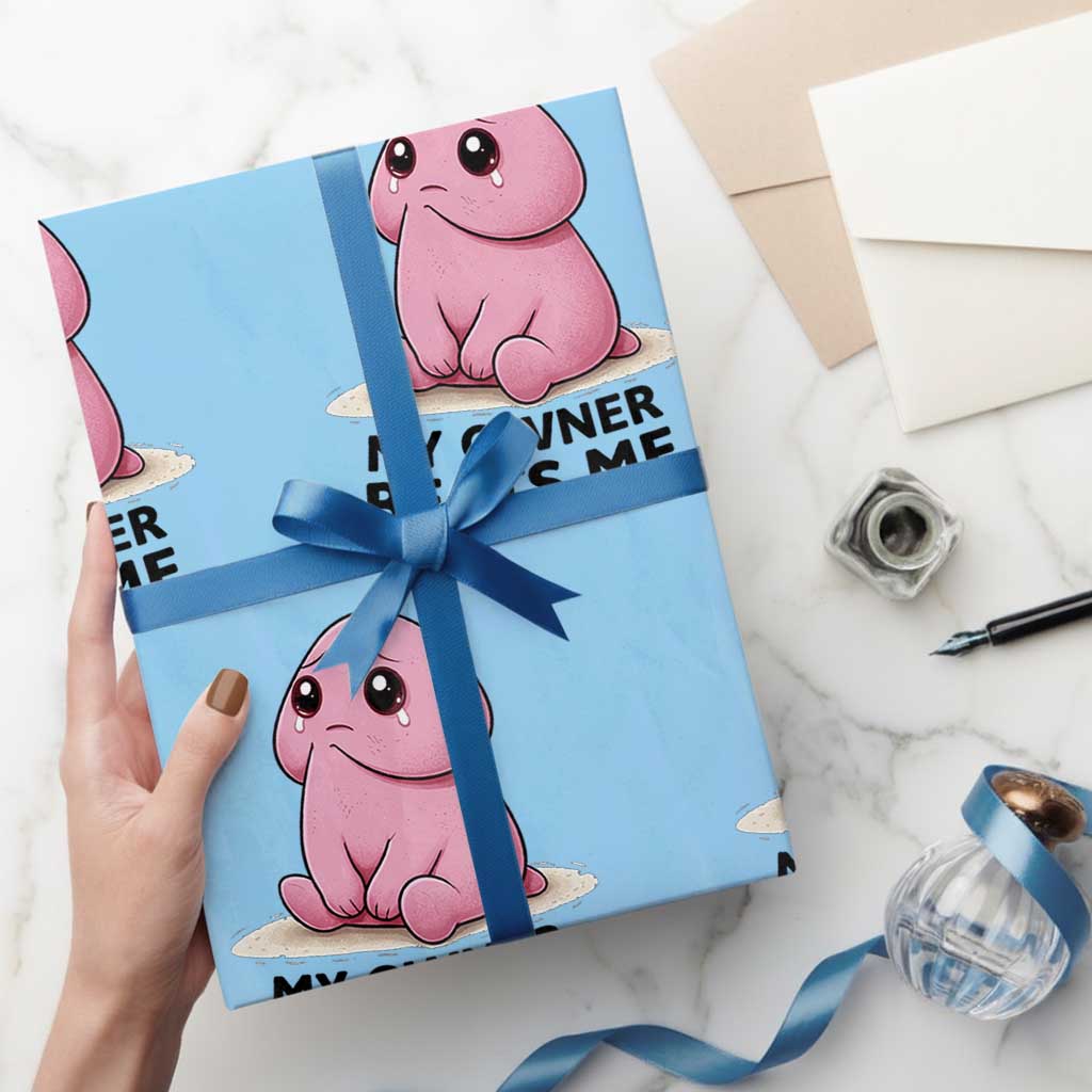 Funny Raunchy Meme My Owner Beats Me Wrapping Paper Roll Sarcastic Adult Gag Gift TS12 Light Blue Print Your Wear