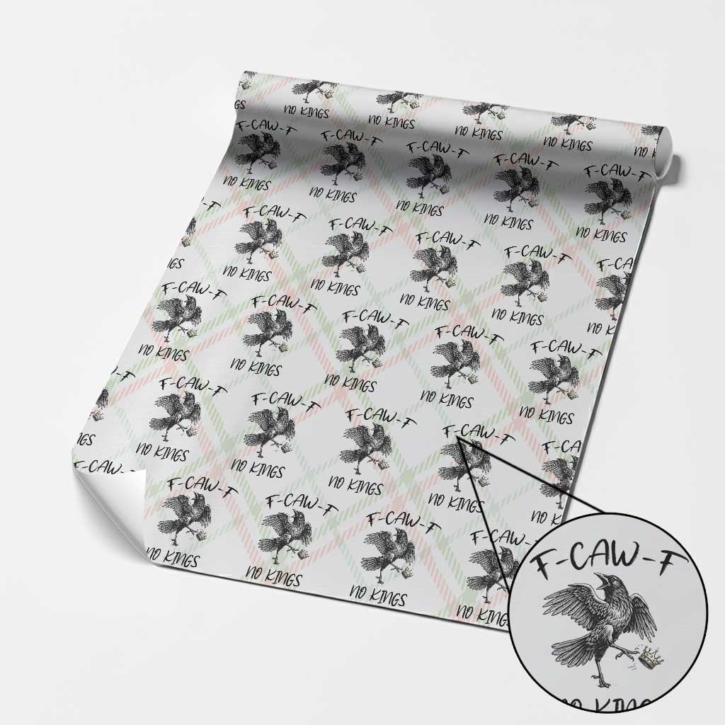 Funny Raven Kicking Crown No Kings Wrapping Paper Roll F Caw F TS12 Christmas Plaid Print Your Wear