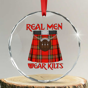 Funny Real Men Wear Kilts Crystal Glass Ornament Scottish Pride TS11 Transparent Glass 3'' Circle Print Your Wear