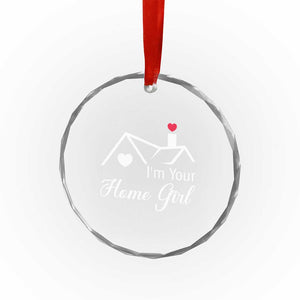 Funny Realtor Crystal Glass Ornament I Am Your Home Girl Real Estate Agent TS11 Print Your Wear
