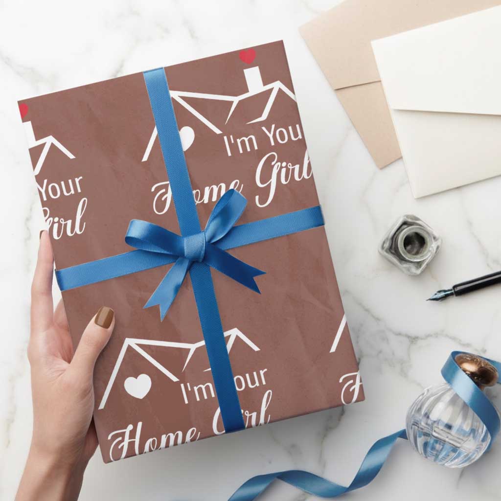 Funny Realtor Wrapping Paper Roll I Am Your Home Girl Real Estate Agent TS11 Mocha Print Your Wear