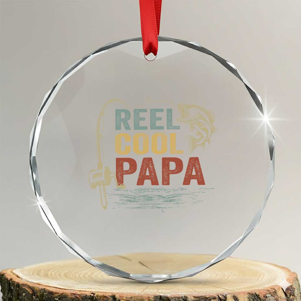 Funny Reel Cool Papa Crystal Glass Ornament Fishing Dad Fisherman Father's Day TS11 Transparent Glass 3'' Circle Print Your Wear