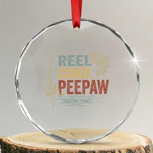 Funny Reel Cool Peepaw Crystal Glass Ornament Fishing Grandpa Fisherman Father's Day TS11 Transparent Glass 3'' Circle Print Your Wear