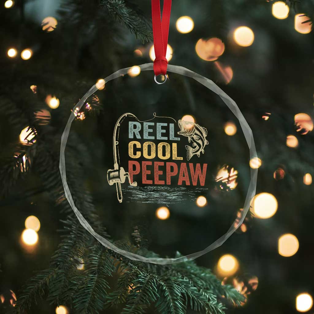 Funny Reel Cool Peepaw Crystal Glass Ornament Fishing Grandpa Fisherman Father's Day TS11 Print Your Wear