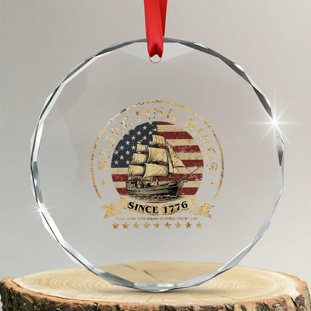 Funny Rejecting Kings Since 1773 Crystal Glass Ornament Vintage Patriotic USA TS11 Transparent Glass 3'' Circle Print Your Wear