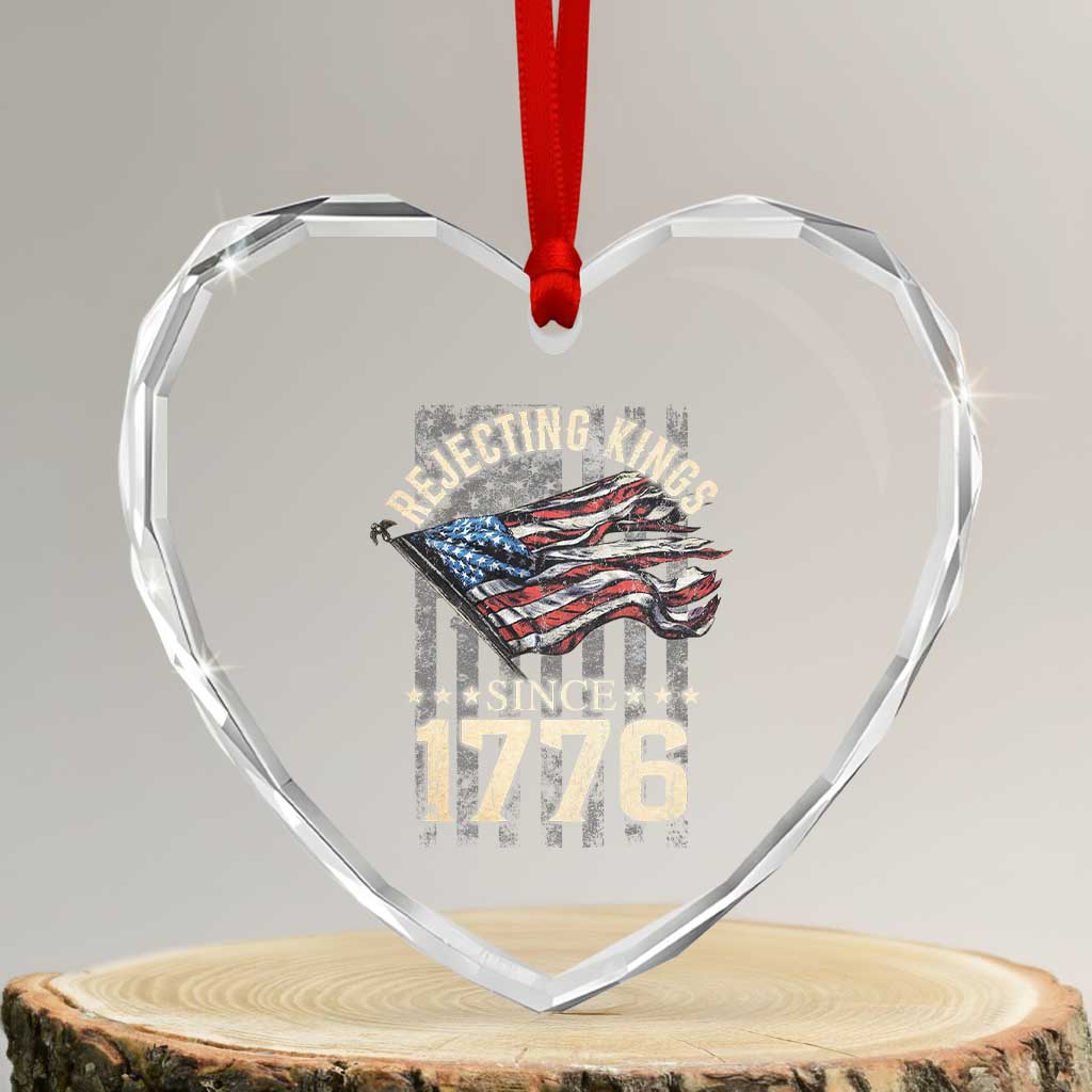 Funny Rejecting Kings Since 1776 Heart Crystal Glass Ornament Vintage American Flag - Print Your Wear