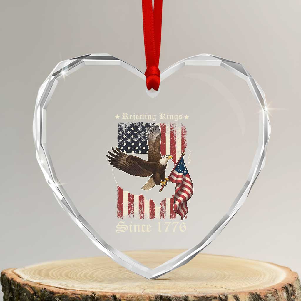 Funny Rejecting Kings Since 1776 Heart Crystal Glass Ornament Vintage American Flag Bald Eagle - Print Your Wear