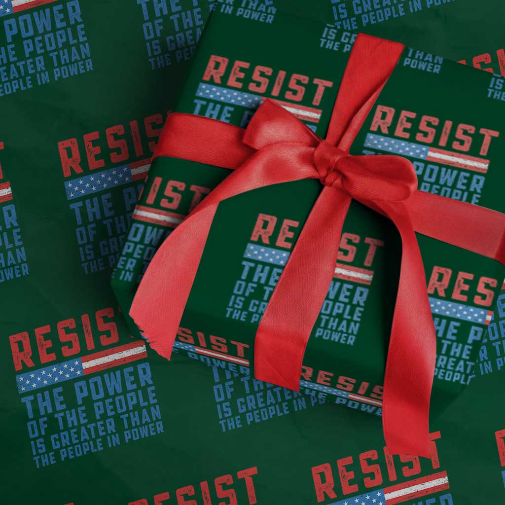 Funny Resist The Power Of The People Is Greater Than The People In Power Wrapping Paper Roll TS11 Green Print Your Wear