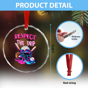 Funny Respect The Drip Baseball Mask Crystal Glass Ornament Sports Lover TS12 Print Your Wear