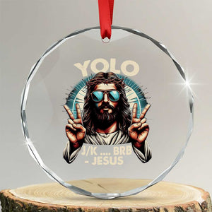 Funny Resurrection Christians Easter Day Crystal Glass Ornament Yolo JK BRB Jesus TS11 Transparent Glass 3'' Circle Print Your Wear