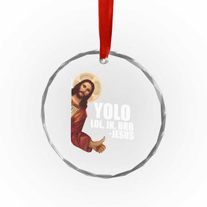 Funny Resurrection Christians Easter Day Crystal Glass Ornament YOLO LOL JK BRB Jesus TS11 Print Your Wear