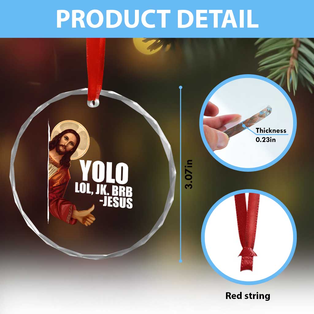 Funny Resurrection Christians Easter Day Crystal Glass Ornament YOLO LOL JK BRB Jesus TS11 Print Your Wear