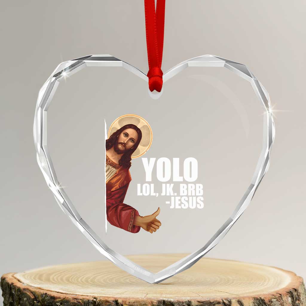 Funny Resurrection Christians Easter Day Heart Crystal Glass Ornament YOLO LOL JK BRB Jesus TS11 Transparent Glass 3'' Heart Print Your Wear