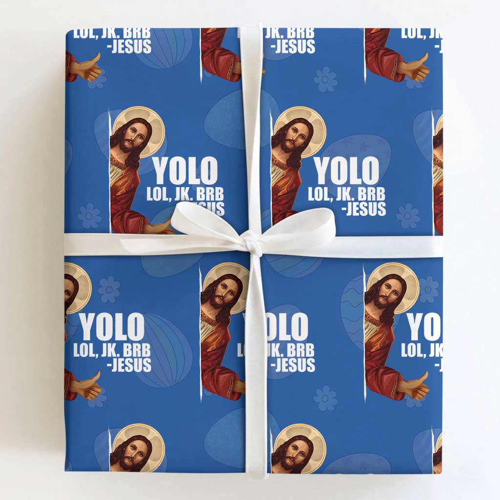 Funny Resurrection Christians Easter Day Wrapping Paper Roll YOLO LOL JK BRB Jesus TS11 Royal Blue Print Your Wear