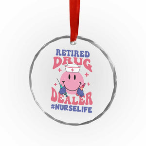 Funny Retired Drug Dealer Crystal Glass Ornament Retro Nurse Life Retirement Gift for Healthcare Workers TS02 Print Your Wear