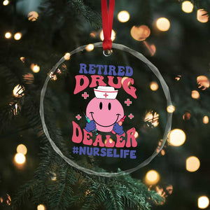 Funny Retired Drug Dealer Crystal Glass Ornament Retro Nurse Life Retirement Gift for Healthcare Workers TS02 Print Your Wear