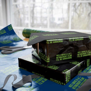 Funny Retired Weed Lovers Wrapping Paper Roll I Have a Retirement Plan Gardening Marijuana 420 Gift TS10 Black Print Your Wear