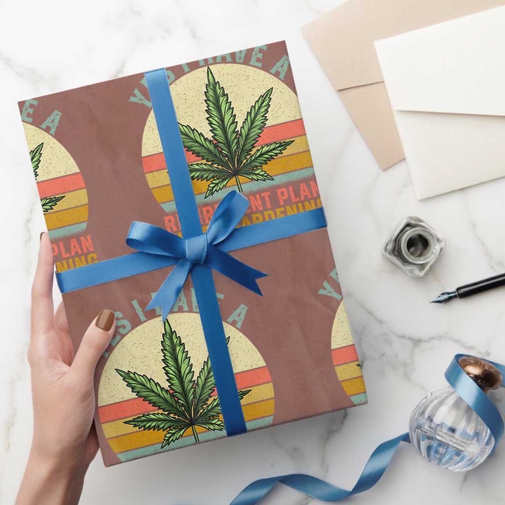 Funny Retired Weed Lovers Wrapping Paper Roll Vintage I Have a Retirement Plan Gardening 420 Gift TS10 Mocha Print Your Wear