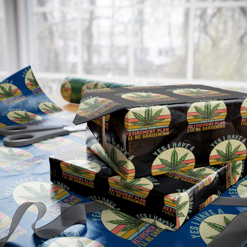 Funny Retired Weed Lovers Wrapping Paper Roll Vintage I Have a Retirement Plan Gardening 420 Gift TS10 Black Print Your Wear