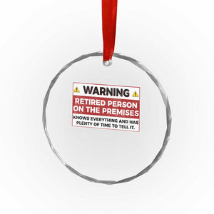 Funny Retirement Crystal Glass Ornament Warning A Retired Person On The Premises Knows Everything TS10 Print Your Wear