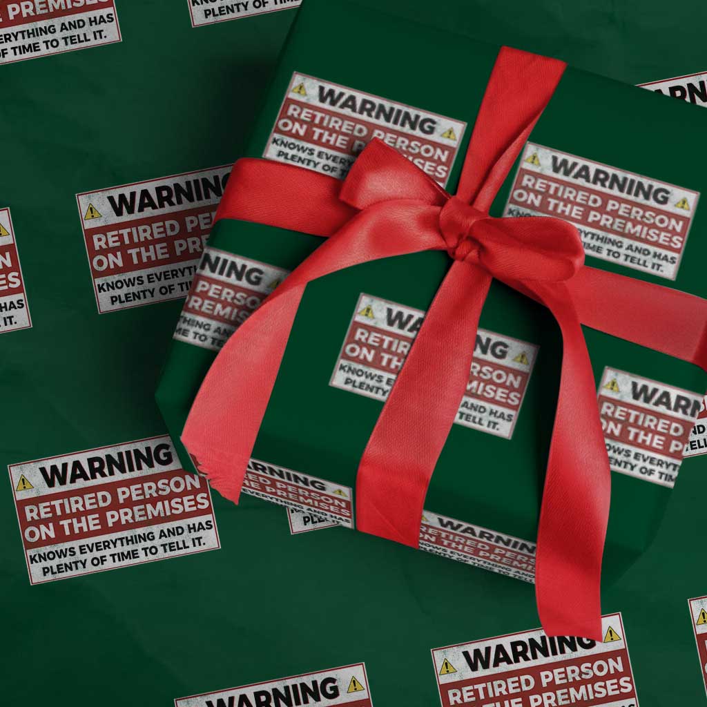 Funny Retirement Wrapping Paper Roll Warning A Retired Person On The Premises Knows Everything TS10 Green Print Your Wear