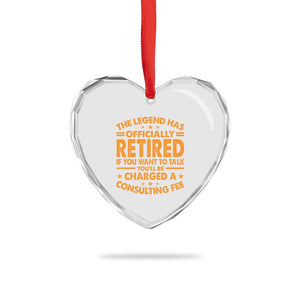 Funny Retirement Heart Crystal Glass Ornament Funny The Legend Has Retired TS10 Print Your Wear