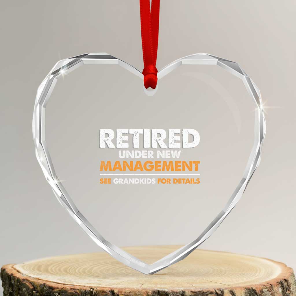 Funny Retirement Heart Crystal Glass Ornament Retired Under New Management See Grandkids For Details TS10 Transparent Glass 3'' Heart Print Your Wear