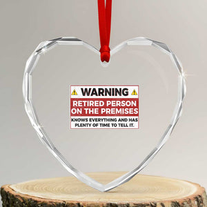 Funny Retirement Heart Crystal Glass Ornament Warning A Retired Person On The Premises Knows Everything