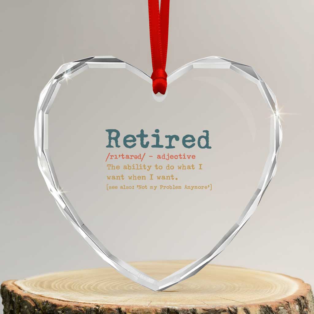 Funny Retirement Party Heart Crystal Glass Ornament Retired Definition Funny Retirement Gag TS10 Transparent Glass 3'' Heart Print Your Wear