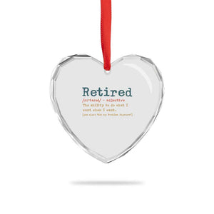 Funny Retirement Party Heart Crystal Glass Ornament Retired Definition Funny Retirement Gag TS10 Print Your Wear