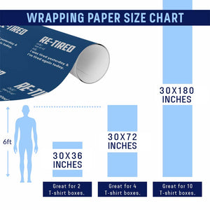 Funny Retirement Wrapping Paper Roll Re-tired Retired Definition Gag Gift TS10 Print Your Wear