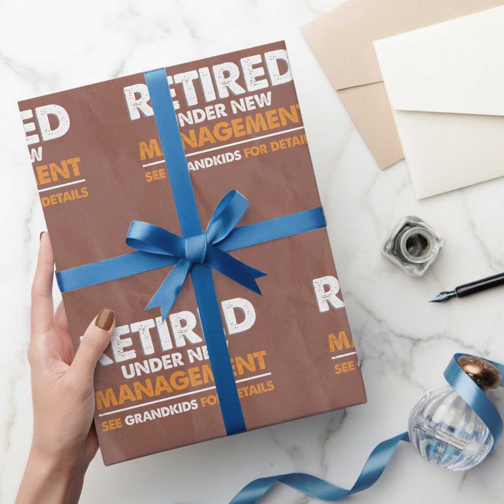 Funny Retirement Wrapping Paper Roll Retired Under New Management See Grandkids For Details TS10 Mocha Print Your Wear
